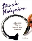 Brush Meditation: A Japanese Way to Mind & Body Harmony